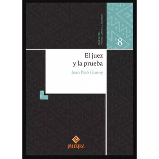 El Juez Y La Prueba (palestra), De Picó I Junoy, Joan. Editorial Palestra, Tapa Blanda, Edición 1 En Español, 2023