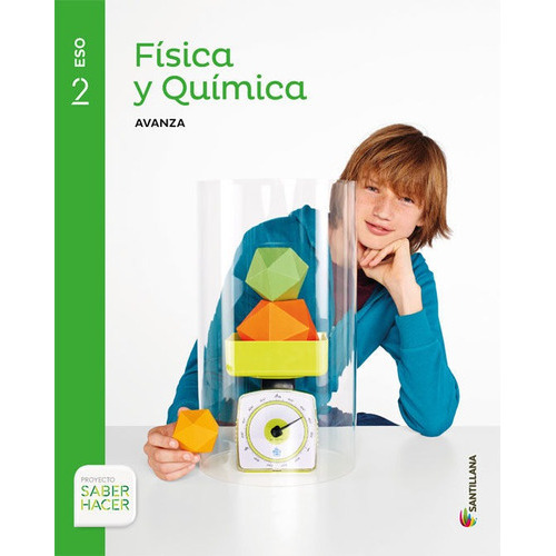 Fisica Y Quimica Serie Avanza 2 Eso Saber Hacer, De Vários Autores. Editorial Santillana Educación, S.l., Tapa Blanda En Español