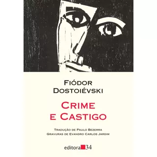 Crime E Castigo, De Dostoievski, Fiódor. Série Coleção Leste Editora 34 Ltda., Capa Mole Em Português, 2016