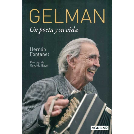 Gelman Un Poeta Y Su Vida / Fontanet (envíos)