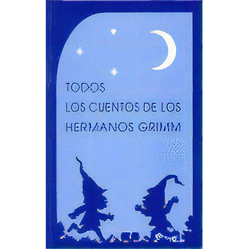 Todos Los Cuentos De Los Hermanos Grimm, De Grimm, Jacob. Editorial Rudolf Steiner S.l., Tapa Blanda En Español