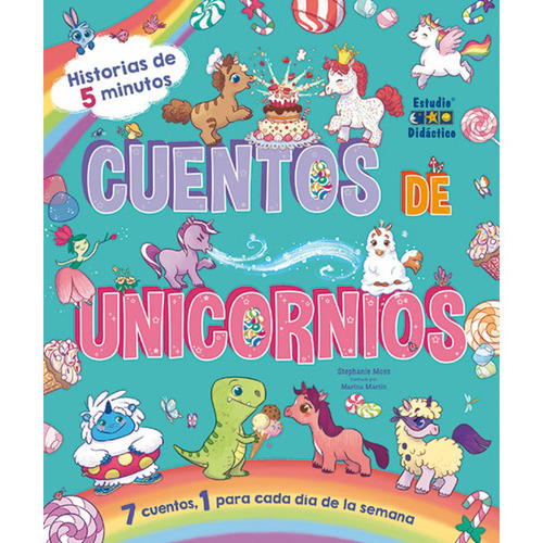 Cuentos De Unicornios -un Cuento Para Cada Dia-, De Moss, Stephanie. Editorial Edimat Libros, Tapa Dura, Edición 1 En Español, 2022