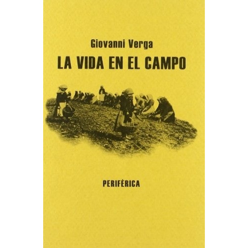 Vida En El Campo, La - Giovanni Verga