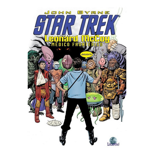 Star Trek. Leonard McCoy, mÃÂ©dico fronterizo, de Byrne, John. Editorial Drakul, S.L., tapa blanda en español