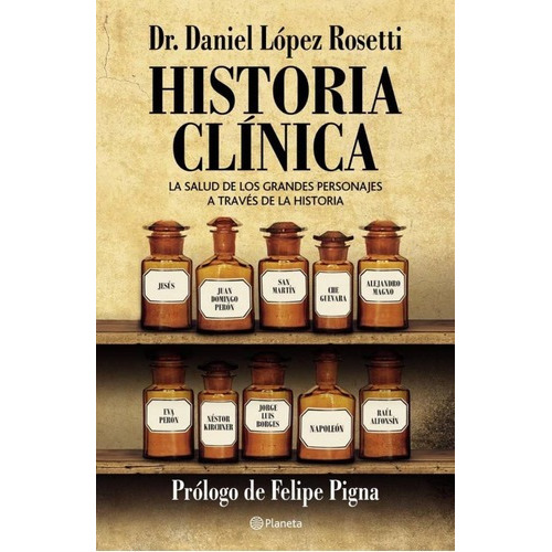 Historia Clínica - Daniel Lopez Rosetti, De Daniel López Rosetti. Editorial Planeta En Español