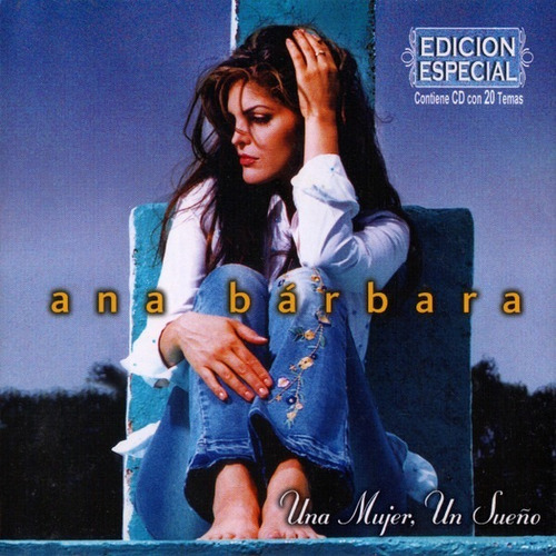 Ana Barbara - Una Mujer - Un Sueño Edicion Especial - Nuevo 