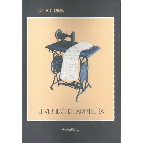 El Vestido De Arpillera - Julia Grink