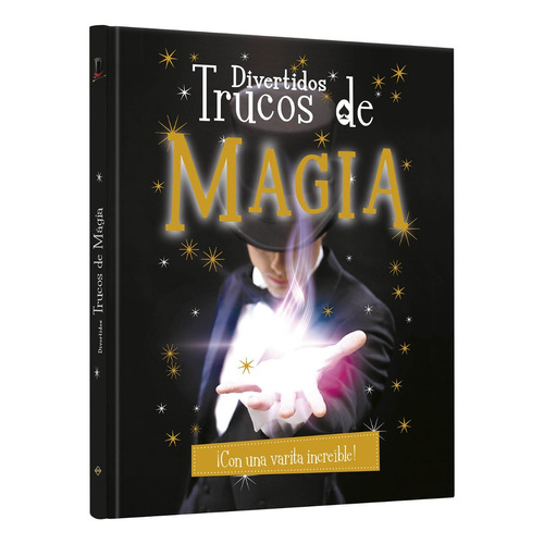 Libro Divertidos Trucos De Magia - Con Una Varita Increible