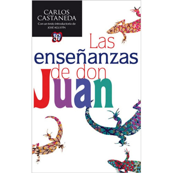 ENSEÑANZAS DE DON JUAN, de Castaneda, Carlos. Editorial F.C.E, tapa blanda en español, 2014