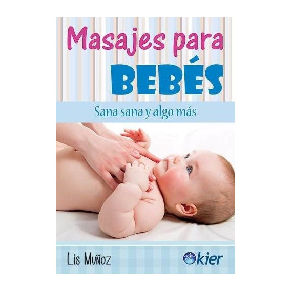 Libro Masaje Para Bebes De Lis Mu¤oz