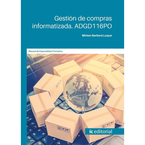 GESTION DE COMPRAS INFORMATIZADA ADGD116PO, de BARBERA LUQUE, MIRIAM. IC Editorial, tapa blanda en español