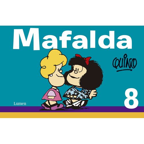 Mafalda 8 ( Mafalda ), de Quino. Mafalda Editorial Lumen, tapa blanda en español, 2014