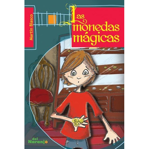 Monedas Magicas, Las, De Blasco, Martin. Editorial Del Naranjo, Tapa Tapa Blanda En Español