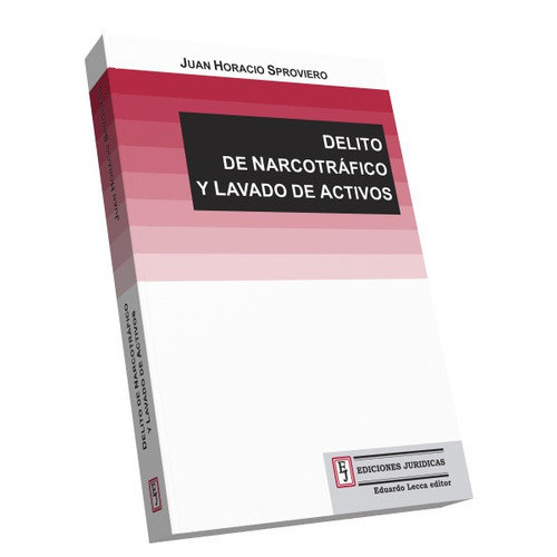 Delito De Narcotráfico Y Lavado De Activos, De Sproviero, Juan. Editorial Ediciones Jurídicas, Edición 1ra En Español