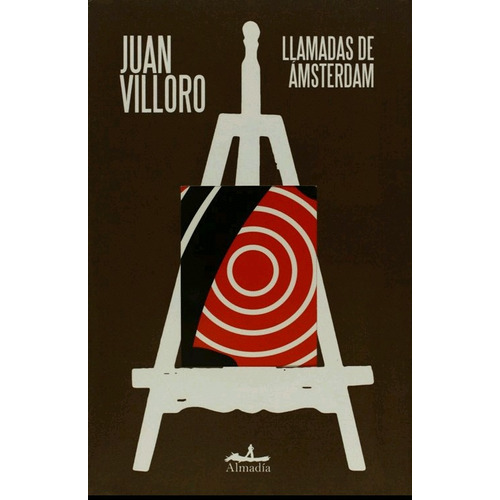 Llamadas de Amsterdam, de Villoro, Juan. Serie Narrativa Editorial Almadía, tapa blanda en español, 2003