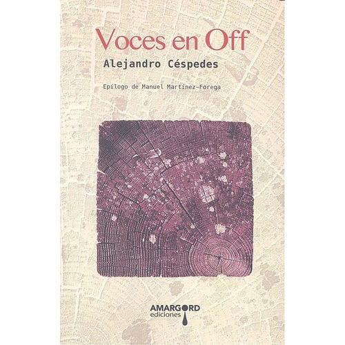 Voces En Off, De Céspedes, Alejandro. Editorial Amargord, Tapa Blanda En Español