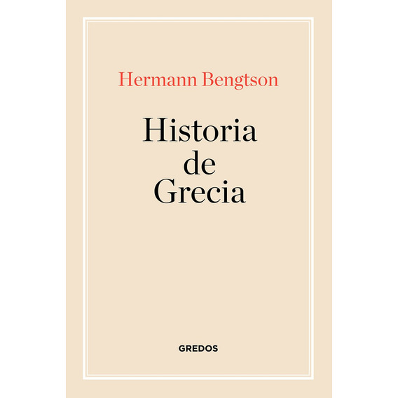 Libro: Historia De Grecia. Bengston, Hermann. Gredos, S.a.