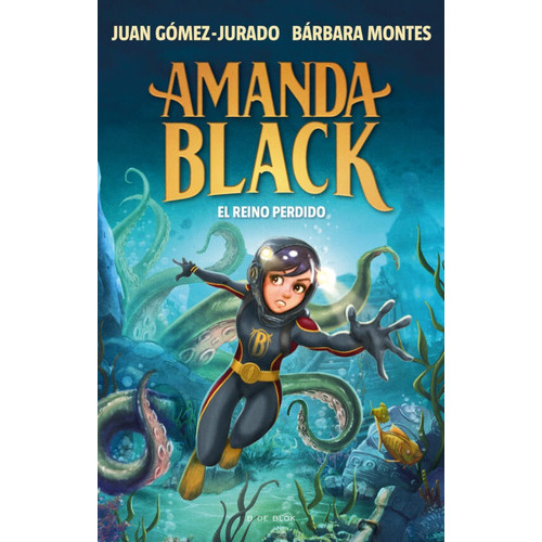 Amanda Black 8 - El Reino Perdido, De Juan Gomez Jurado. Editorial B De Blok, Tapa Dura En Español, 2023