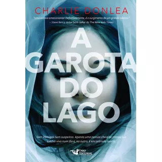 Livro A Garota Do Lago : Charlie Donlea.. Editora Faro.