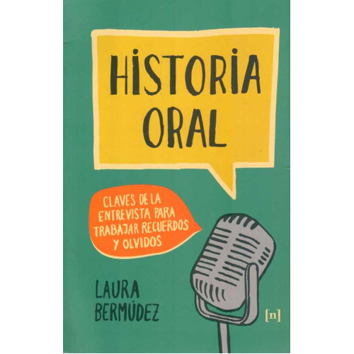 História Oral, De Bermudez, Laura. Editorial Negrita Ediciones, Tapa Blanda En Español