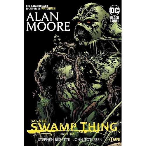 Swamp Thing - Libro 2 - Dc Black Lavel, de Moore, Alan. Editorial OVNI Press, tapa blanda en español, 2020