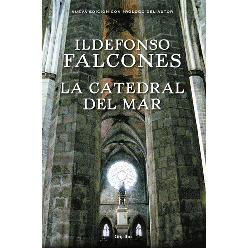 La Catedral Del Mar, de Falcones, Ildefonso. Serie Novela Histórica Editorial Grijalbo, tapa blanda en español, 2016