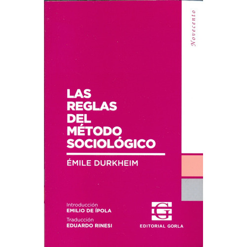 Reglas Del Metodo Sociologico, Las, de Durkheim-Rinesi. Editorial Gorla, tapa blanda, edición 1 en español