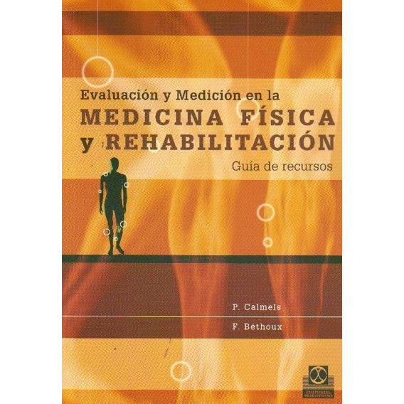 Evaluación Y Medición En La Medicina Física Y Rehabilitación