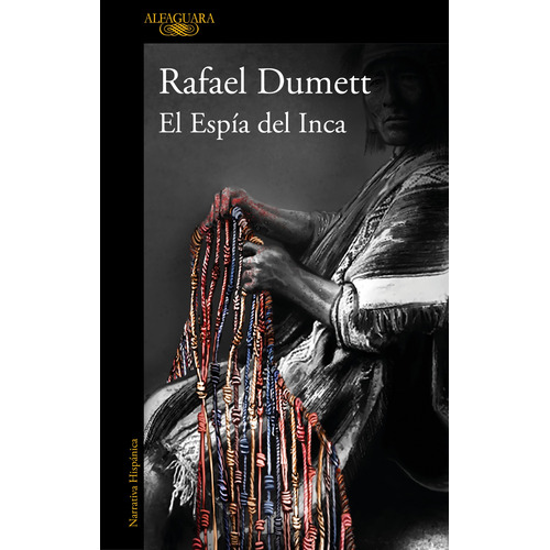 El Espía del Inca, de Dumett, Rafael. Serie Alfaguara Editorial Alfaguara, tapa blanda en español, 2022