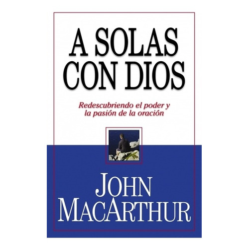 A Solas Con Dios (bolsillo) - John Macarthur®