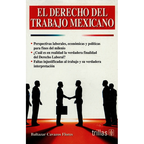 El Derecho Del Trabajo Mexicano, De Cavazos Flores, Baltasar., Vol. 2. Editorial Trillas, Tapa Blanda, Edición 2a En Español, 2011