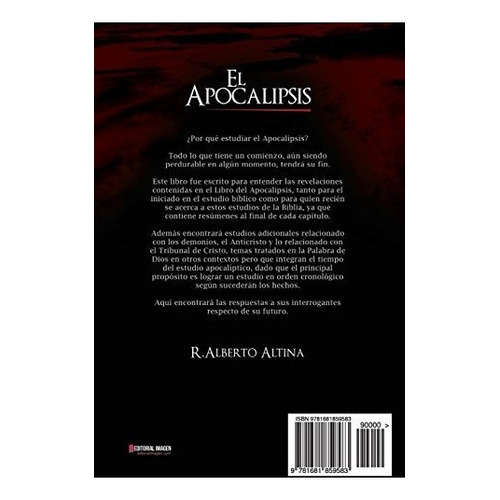 El Apocalipsis: Un Estudio Cronologico De Los Eventos Final, De R. Alberto Altina. Editorial One True Faith, Tapa Blanda En Español, 2015