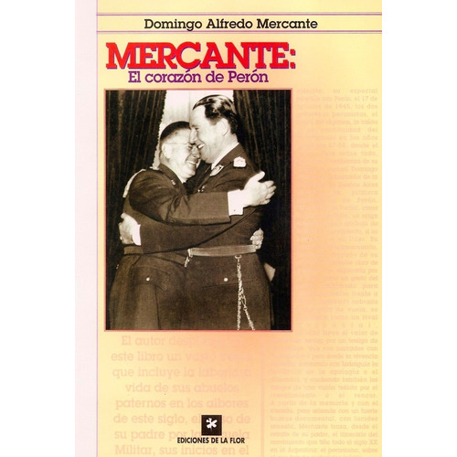 Mercante: El Corazon De Peron - Domingo Mercante, de Mercante, Domingo. Editorial De la Flor, tapa blanda en español, 2005