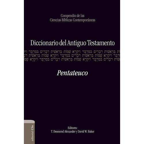 Diccionario Del At Pentateuco, De Desmond Alexander, David Baker. Editorial Clie En Español