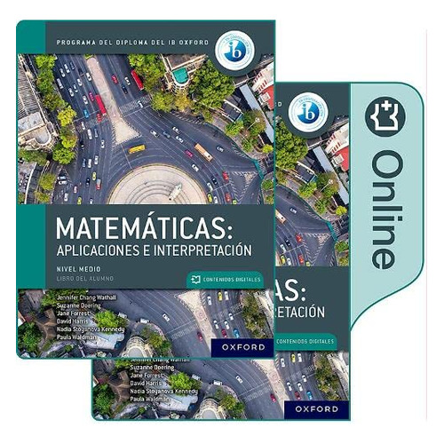 Matematicas Ib - Aplicaciones E Interpretacion En Español Pack Student`s Book + Online, De Stoyanova Kennedy, Nadia. Editorial Oxford, Tapa Blanda En Español