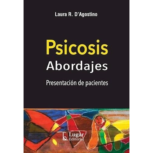Libro Psicosis Abordajes Presentacion De Pacientes - Dagosti