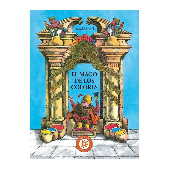 Mago De Los Colores, El, de Arnold Lobel. Editorial CORIMBO, tapa blanda, edición 1 en español