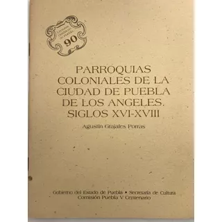 Parroquias Coloniales De. Lecturas Históricas Puebla No. 9