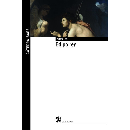 Edipo Rey, De Sófocles. Editorial Ediciones Cátedra, Tapa Blanda En Español