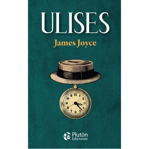 Ulises, De Joyce, James. Editorial Pluton Ediciones, Tapa Dura En Español