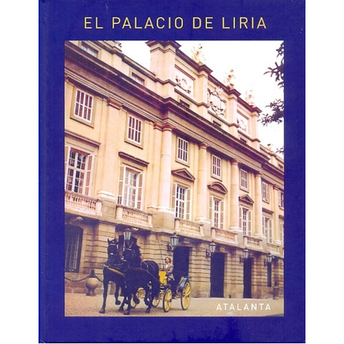 EL PALACIO DE LIRIA, de Aa.Vv. es Varios. Serie N/a, vol. Volumen Unico. Editorial ATALANTA, tapa blanda, edición 1 en español, 2012