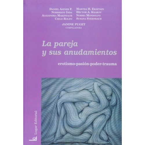 Pareja Y Sus Anudamientos, La, De Puget, Janine. Editorial Lugar En Español