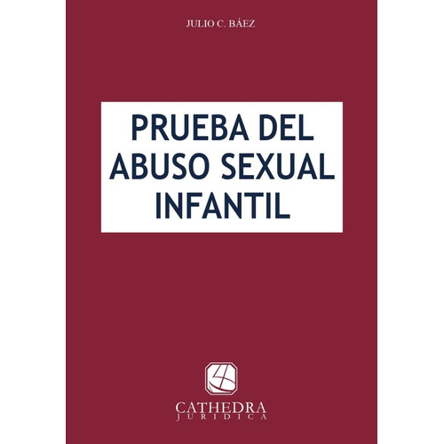 Prueba Del Abuso Sexual Infantil / Julio Báez - Cathedra