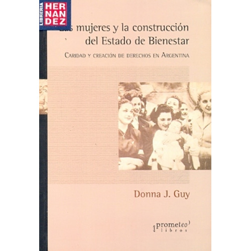 Mujeres Y La Construccion Del Estado De Bienestar, Las - Don