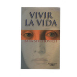 libro vivir la vida de sara sefchovich