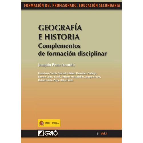 GEOGRAFÍA E HISTORIA. COMPLEMENTOS DEFORMACIÓN DISCIPLINAR, de RAMÓN LÓPEZ FACAL. Editorial Graó, tapa blanda en español