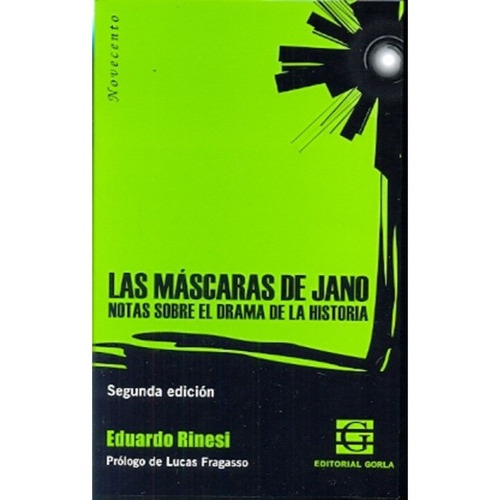 Mascaras De Jano, Las - 2da Edicion, De Eduardo Rinesi. Editorial Gorla (argentina) En Español