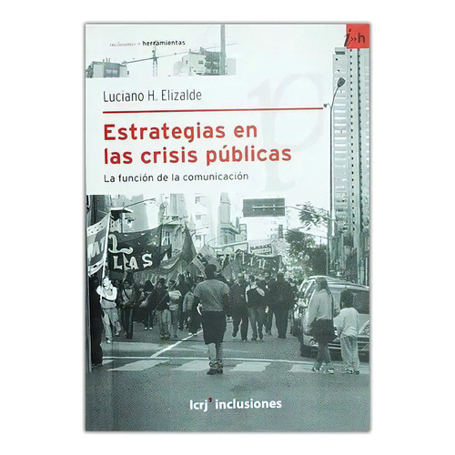 Estrategias En Las Crisis Publicas, De Elizalde Luciano., Vol. 1. Editorial La Crujia Ediciones, Tapa Blanda En Español