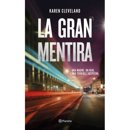 La Gran Mentira - Karen Cleveland - Editorial Planeta, Tapa Blanda En Español, 2019