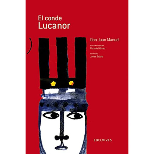 El conde Lucanor (Adarga), de Zabala, Javier. Editorial Edelvives, tapa pasta dura, edición 1 en español, 2009